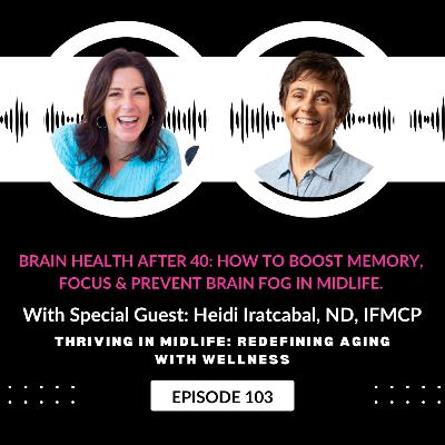 Brain Health After 40: How to Boost Memory, Focus & Prevent Brain Fog in Midlife.