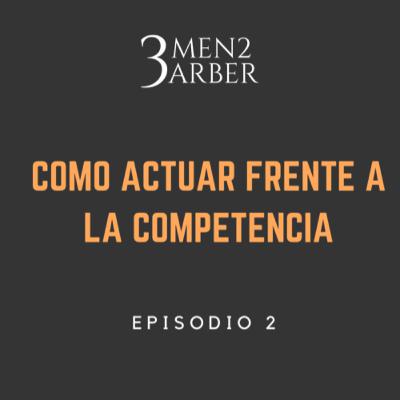 Como actuar frente a la competencia Como actuar frente a la competencia
