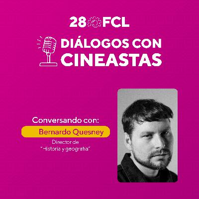 Diálogos con cineastas | Historia y geografía | 28FCL PUCP