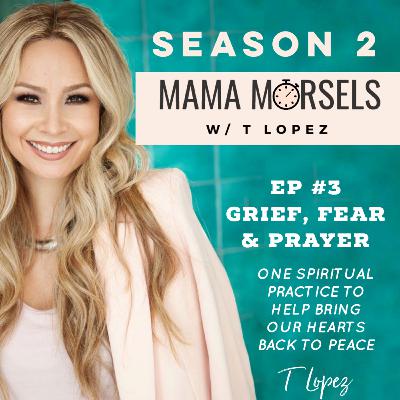Season 2 #3 - Grief, Fear, and Prayer