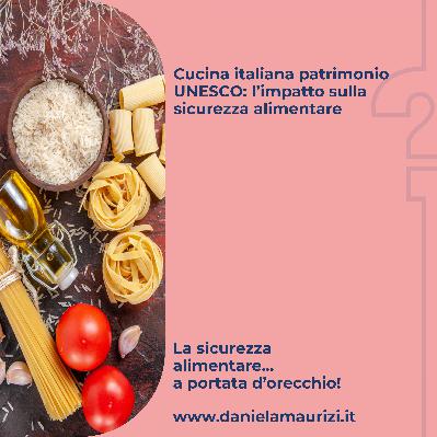 ST5_Ep.02 - Cucina italiana patrimonio UNESCO: l’impatto sulla sicurezza alimentare