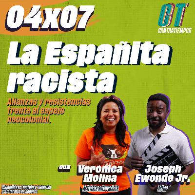 Contratiempos 04x07 | Un podcast contra la españita racista