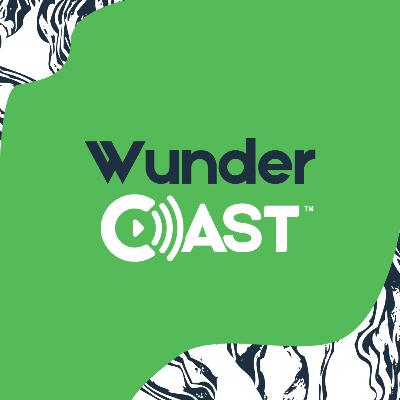 WunderCAST: Creating A Culture with Special Guest, Jonathan Rodriguez WunderCAST: Creating A Culture with Special Guest, Jonathan Rodriguez