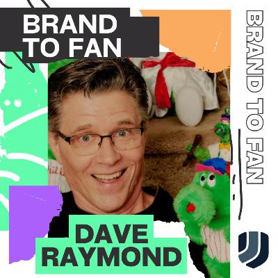 with Dave Raymond | The Art of Creating Character Brands and Secrets from the Phillie Phanatic with Dave Raymond | The Art of Creating Character Brands and Secrets from the Phillie Phanatic