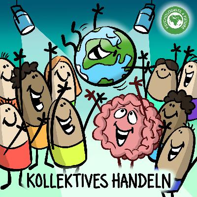 22. Kollektives Handeln – Wie können wir als Teil einer Gruppe wirksam sein? 22. Kollektives Handeln – Wie können wir als Teil einer Gruppe wirksam sein?