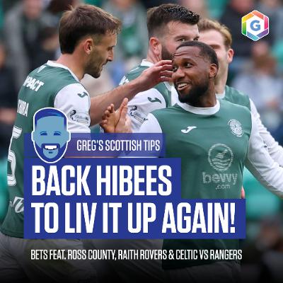 Greg's Scottish Tips - feat. Hibees at Livi, Raith Rovers, Celtic vs Rangers and much more (Ep 451) Greg's Scottish Tips - feat. Hibees at Livi, Raith Rovers, Celtic vs Rangers and much more (Ep 451)
