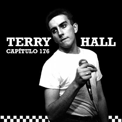 Episodio 176 - Homenaje a Terry Hall