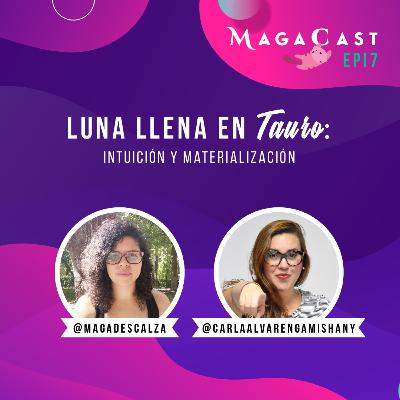 EP 7 | Luna Llena En Tauro | Intuición para la vida práctica