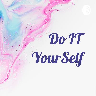 Do IT YourSelf: Introductory