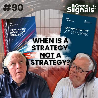 90. Are the Industrial Strategy & Infrastructure Strategy actually strategies? And what about rail?