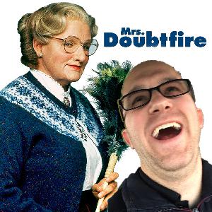 Mrs. Doubtfire Mrs. Doubtfire