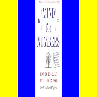 Unlimited A Mind for Numbers How to Excel at Math and Science (Even If You Flunked Algebra) DOWNLOAD FREE