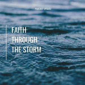 Faith through the storm Faith through the storm