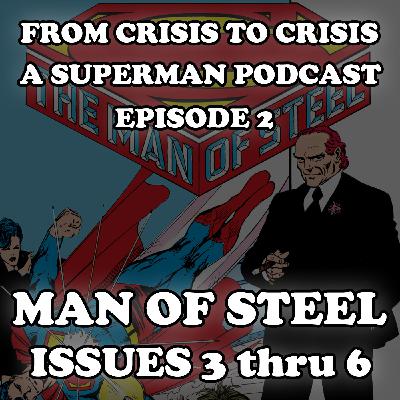 FCTC Classic Episode 2 - Man of Steel Issues Three thru Six