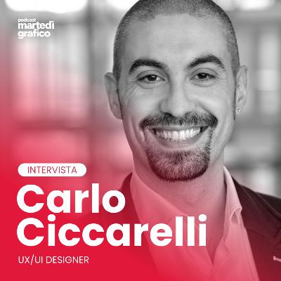 #21 - Carlo Ciccarelli - Lavorare come UX e UI Designer all’estero #21 - Carlo Ciccarelli - Lavorare come UX e UI Designer all’estero