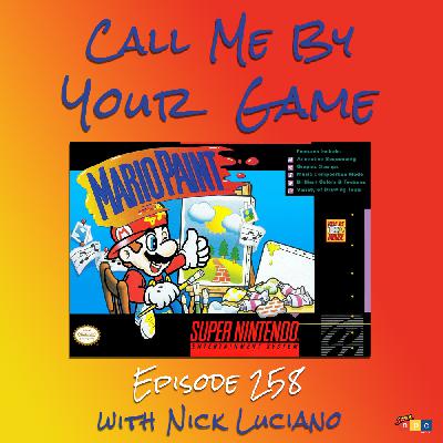 Ep.258 - Mario Paint with Nick Luciano
