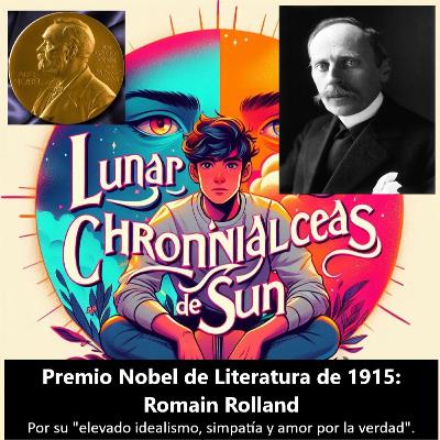 Premio Nobel - 1915. Romain Rolland (Francia) – Novela humanista (Jean-Christophe)
