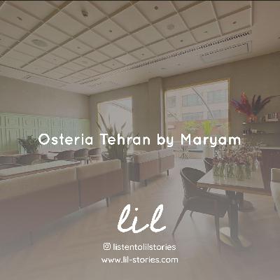 Cafe Osteria by Maryam | کافه اوستریا، مریم