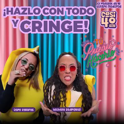 Ep 05 - Temp 02 - Hazlo con todo y cringe Ep 05 - Temp 02 - Hazlo con todo y cringe