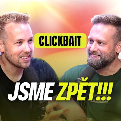 Po 4 letech jsme zpět! - Clickbait 23