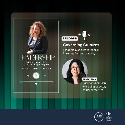 Governing Culture | Leadership and Governance: Ensuring Cultural Integrity, with Michelle Bloom