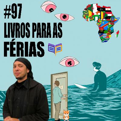 Livros para as férias / O Nome do Livro #97 Livros para as férias / O Nome do Livro #97