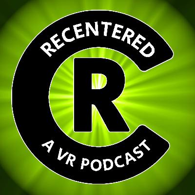 Recentered Episode [52] - Christmas XRtravaganza! Thief VR, TMNT: Empire City, Shadowgate + More!