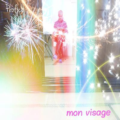 mon visage mon visage