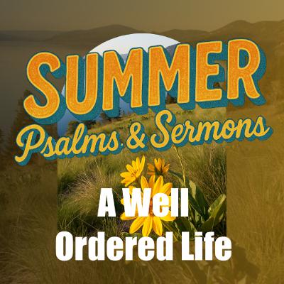 Aug 3/25 | A Well Ordered Life | Proverbs 3:5-6 | Chris Girvan Aug 3/25 | A Well Ordered Life | Proverbs 3:5-6 | Chris Girvan