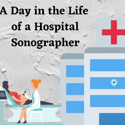 A Day in the life of a hospital Sonographer - Welcome to 2022!! A Day in the life of a hospital Sonographer - Welcome to 2022!!
