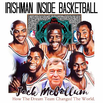 “How The Dream Team Changed The World with Jack McCallum” - Season 2 Episode 2