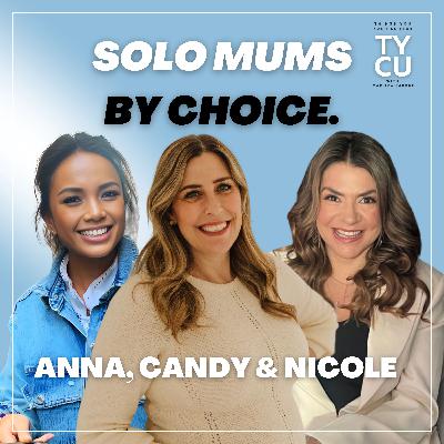 Solo Mums By Choice // Anna Riches, Nicole Triandos & Candy Hertz share their stories of solo motherhood
