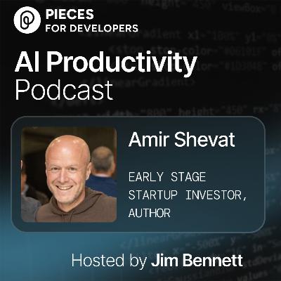 Investing in AI, with Amir Shevat, Early stage startup investor, author Investing in AI, with Amir Shevat, Early stage startup investor, author