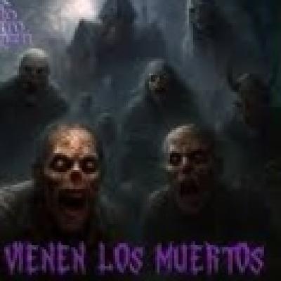 AHÍ VIENEN LOS MUERTOS - Episodio exclusivo para mecenas AHÍ VIENEN LOS MUERTOS - Episodio exclusivo para mecenas