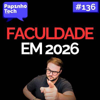 Qual faculdade fazer em 2026 - Papinho Tech #136 Qual faculdade fazer em 2026 - Papinho Tech #136