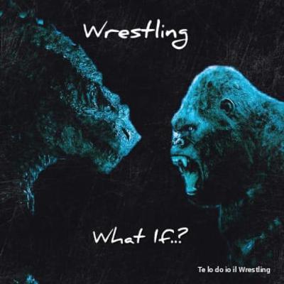 SPECIALE #1 - "Wrestling What If" - I fantaritorni a Wrestlemania 37