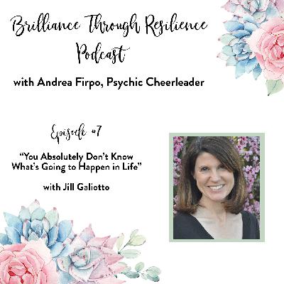 Episode 7 - You Absolutely Don't Know What's Going To Happen In Life