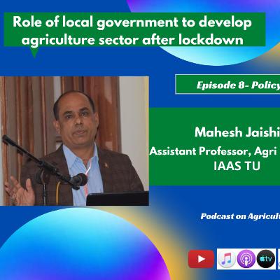 Role of local government to develop agriculture sector after lockdown || Nepali podcast || S1 Ep8 || Mahesh Jaishi || Krishi serophero