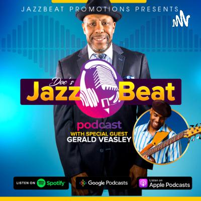Doc’s JazzBeat with Gerald Veasley