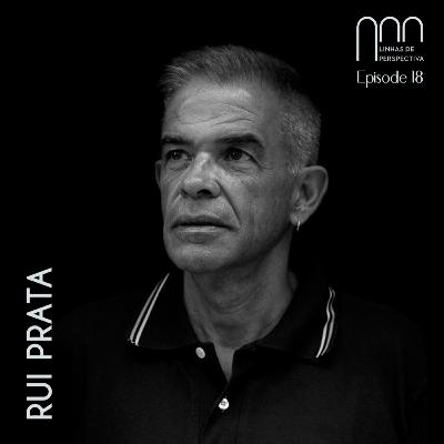 Ep 18 - Rui Prata