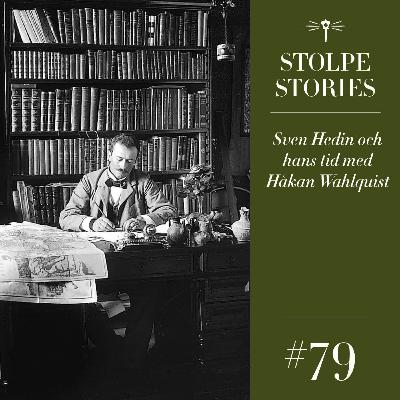 79. Sven Hedin och hans tid med Håkan Wahlquist