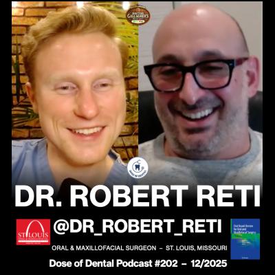 Dr. Robert Reti @dr_robert_reti - Dose of Dental Podcast #202 x Dr. Gallagher's Podcast