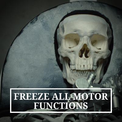9: Freeze All Motor Functions 9: Freeze All Motor Functions