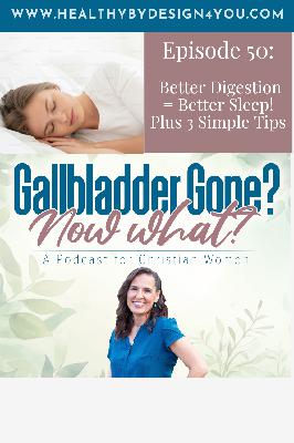 50. Better Digestion = Better Sleep! Plus 3 Simple Tips 50. Better Digestion = Better Sleep! Plus 3 Simple Tips