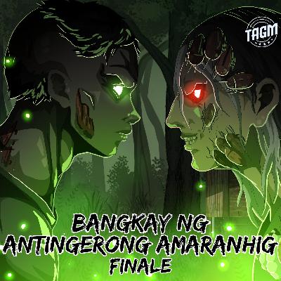 Episode 242 : Bangkay Ng Antingerong Amaranhig (Finale) Episode 242 : Bangkay Ng Antingerong Amaranhig (Finale)
