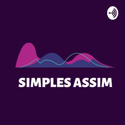 Simples Assim 05 - Fogo no racismo!