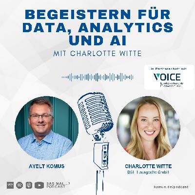 51 - Die Organisation für Data, Analytics und AI begeistern - Mit Charlotte Sophie Witte
