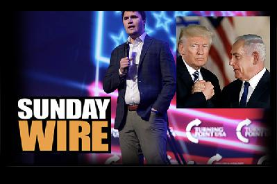 SUNDAY WIRE EP 560 ‘The Truth About Charlie Kirk’ with Patrick Henningsen & guests