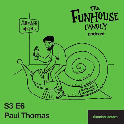 S3E6: Paul Thomas