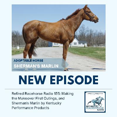 Making the Makeover First Outings, and Sherman's Marlin by Kentucky Performance Products